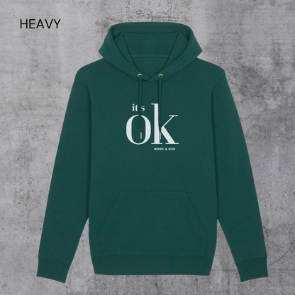 HEAVY Hoodie Unisex "IT'S OK"