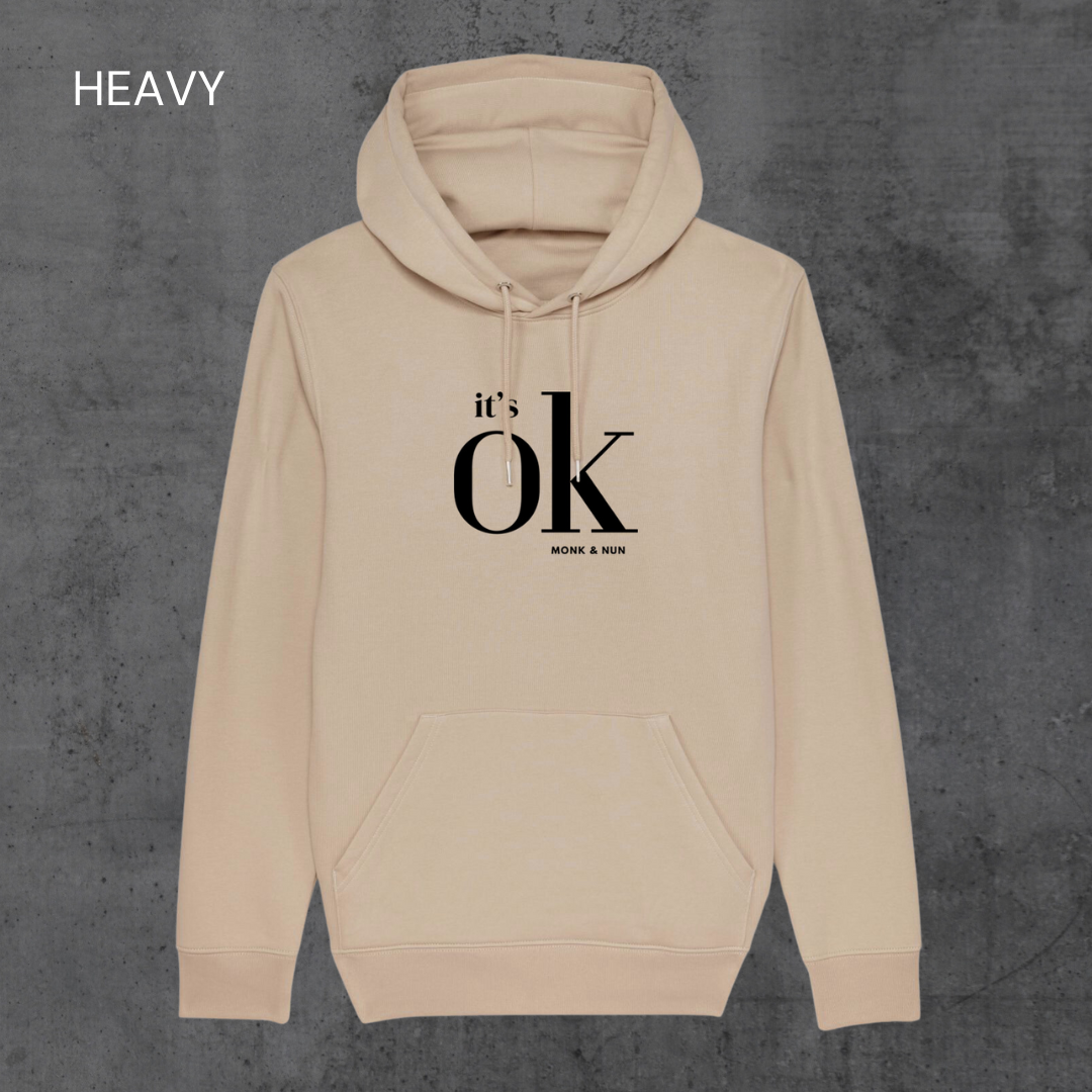 HEAVY Hoodie Unisex "IT'S OK"