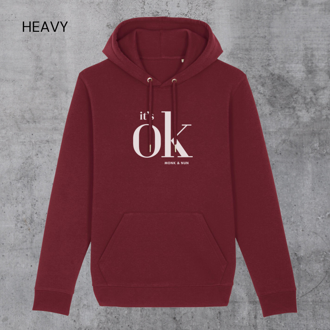 HEAVY Hoodie Unisex "IT'S OK"