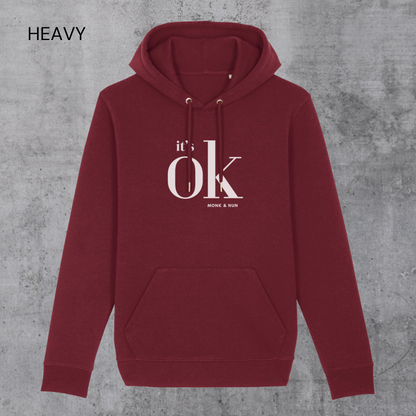 HEAVY Hoodie Unisex "IT'S OK"