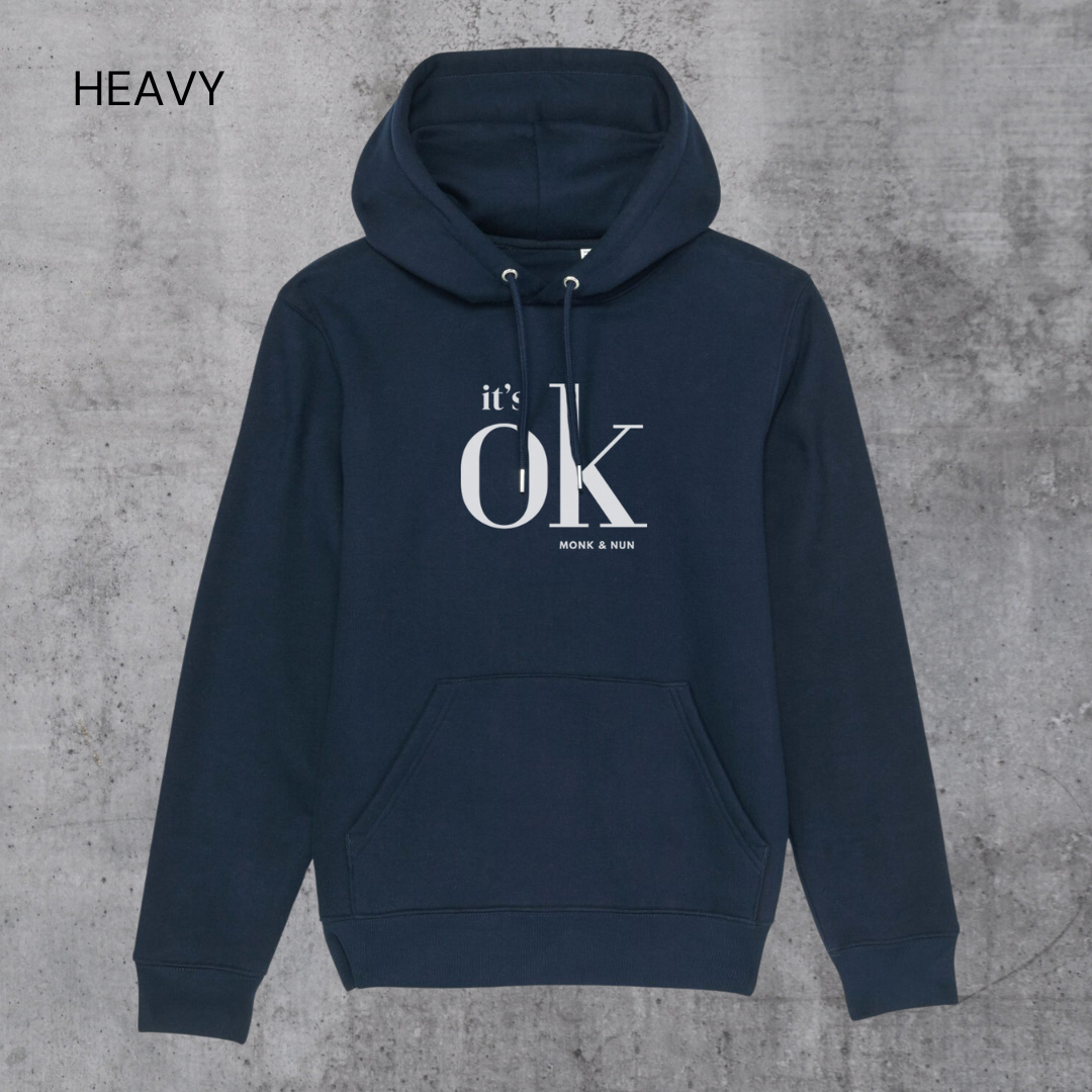 HEAVY Hoodie Unisex "IT'S OK"