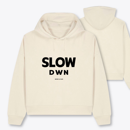 Boxcut Hoodie "SLOW DOWN"