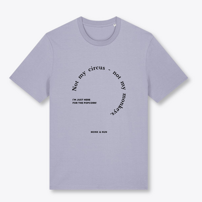Unisex T-Shirt "NOT MY CIRCUS..."