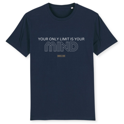 Unisex T-Shirt "YOUR ONLY LIMIT IS YOUR MIND" Bio-Baumwolle