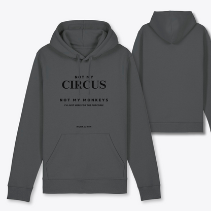 Bio Hoodie Unisex "NOT MY CIRCUS - NOT MY MONKEYS"