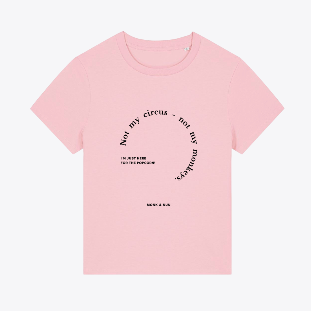 Damen T-Shirt fashion fit "NOT MY CIRCUS..."