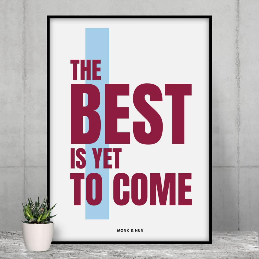 Poster "THE BEST IS YET TO COME" - Poster Hochformat