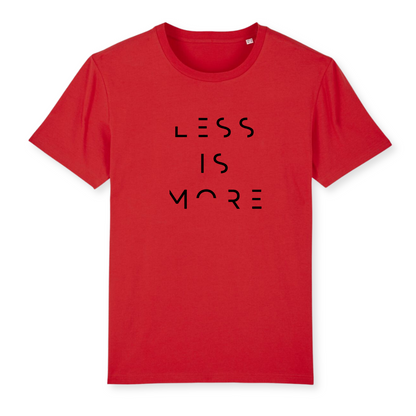 Unisex T-Shirt "LESS IS MORE" Bio-Baumwolle