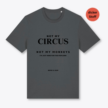 Unisex T-Shirt "NOT MY CIRCUS..."