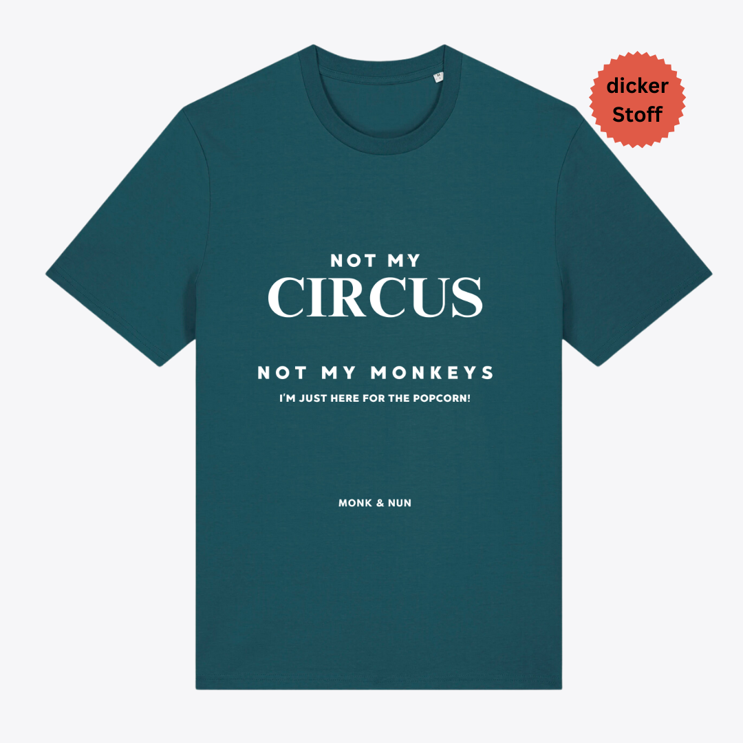 Unisex T-Shirt "NOT MY CIRCUS..."
