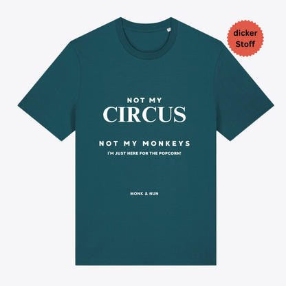 Unisex T-Shirt "NOT MY CIRCUS..."