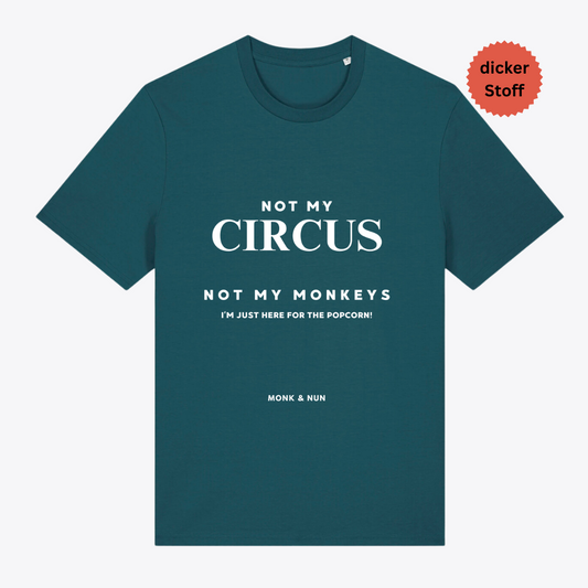 Unisex T-Shirt "NOT MY CIRCUS..."