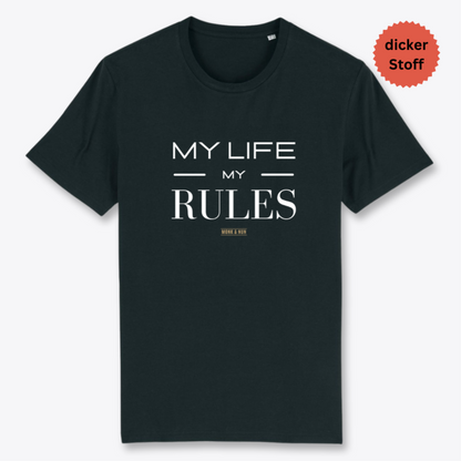 Unisex T-Shirt "MY LIFE MY RULES" Bio-Baumwolle