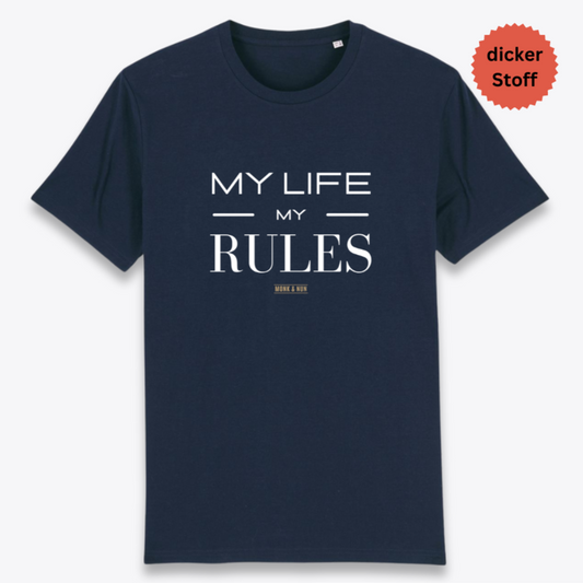 Unisex T-Shirt "MY LIFE MY RULES" Bio-Baumwolle