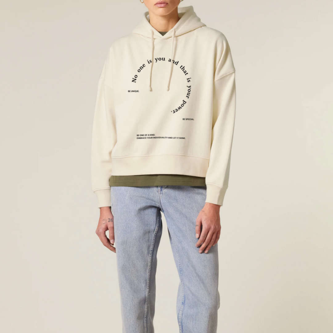 Boxcut Hoodie "NO ONE IS YOU AND THAT IS YOUR POWER"