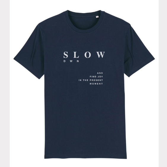 Unisex T-Shirt "SLOW DOWN" Bio-Baumwolle