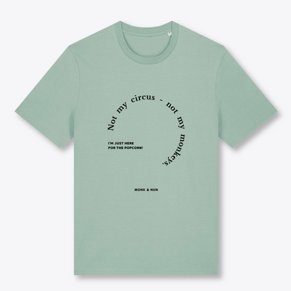 Unisex T-Shirt "NOT MY CIRCUS..."