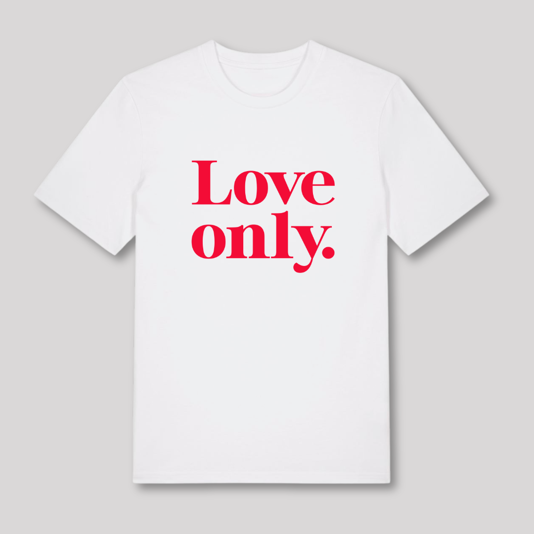 Unisex T-Shirt "LOVE ONLY" Bio-Baumwolle