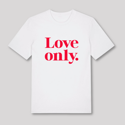 Unisex T-Shirt "LOVE ONLY" Bio-Baumwolle