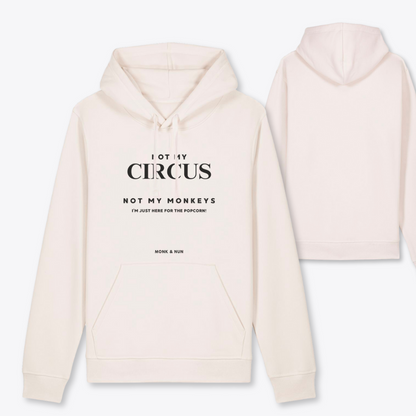 Bio Hoodie Unisex "NOT MY CIRCUS - NOT MY MONKEYS"