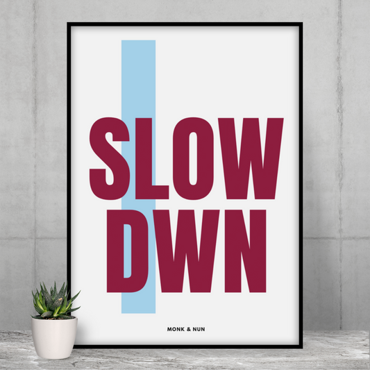Poster "SLOW DWN" - Poster Hochformat