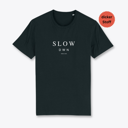 Unisex T-Shirt "SLOW DOWN" Bio-Baumwolle