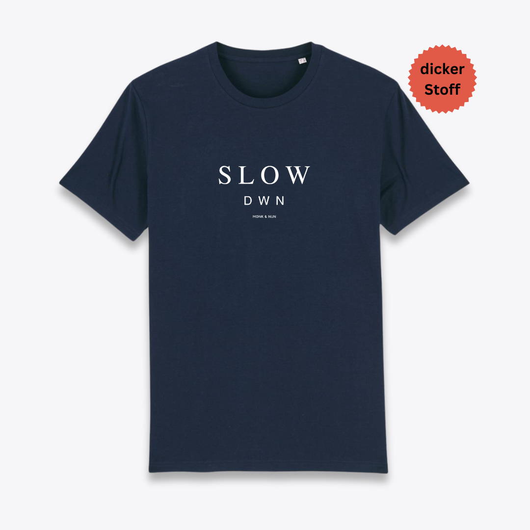 Unisex T-Shirt "SLOW DOWN" Bio-Baumwolle