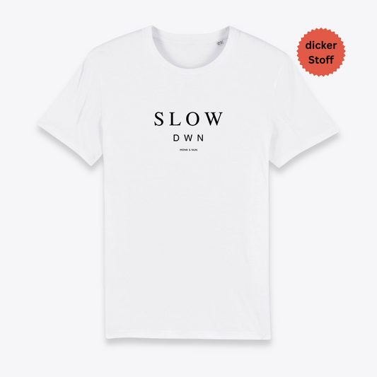 Unisex T-Shirt "SLOW DOWN" Bio-Baumwolle