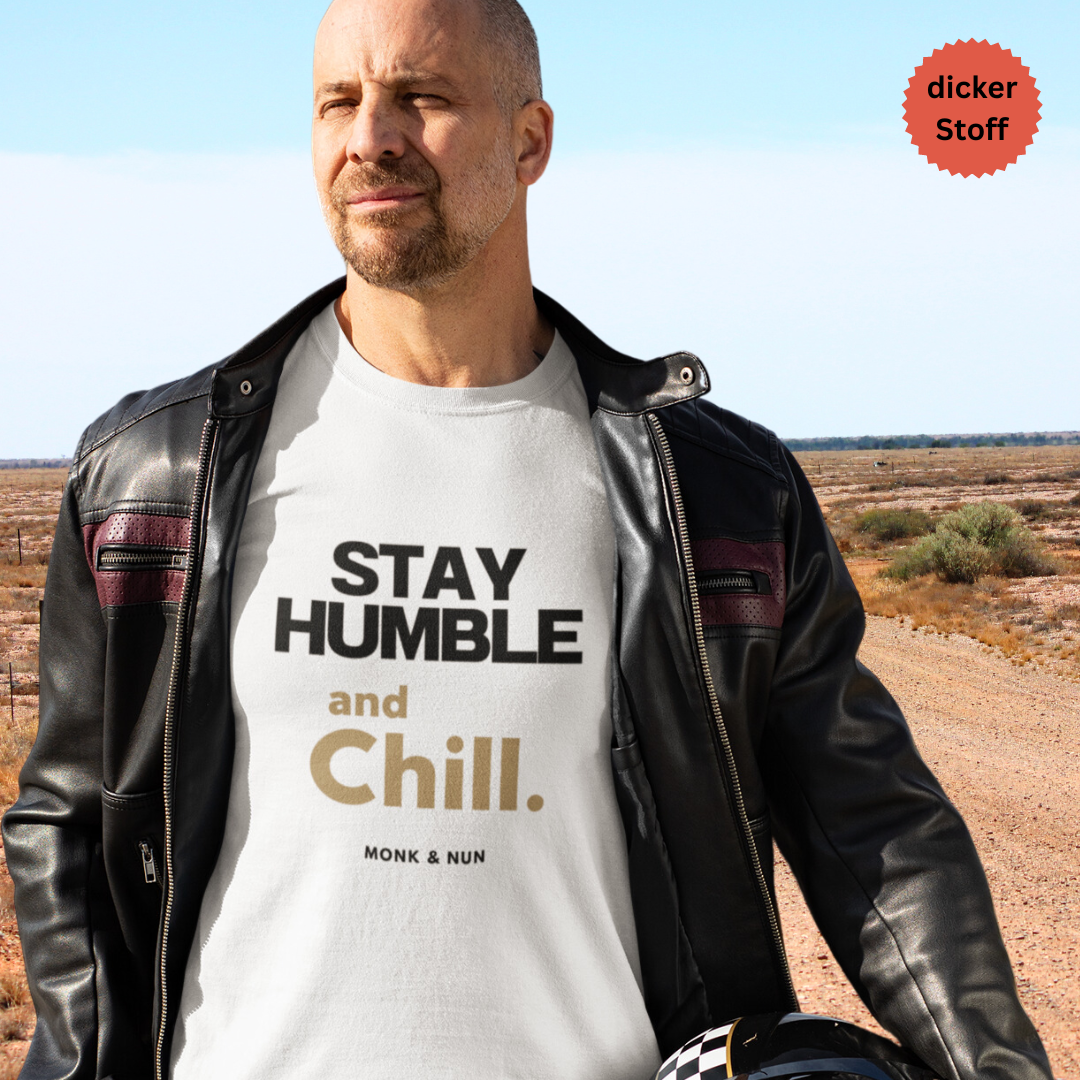 Unisex T-Shirt "STAY HUMBLE AND CHILL"