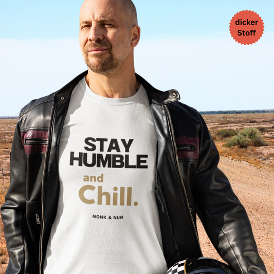 Unisex T-Shirt "STAY HUMBLE AND CHILL"