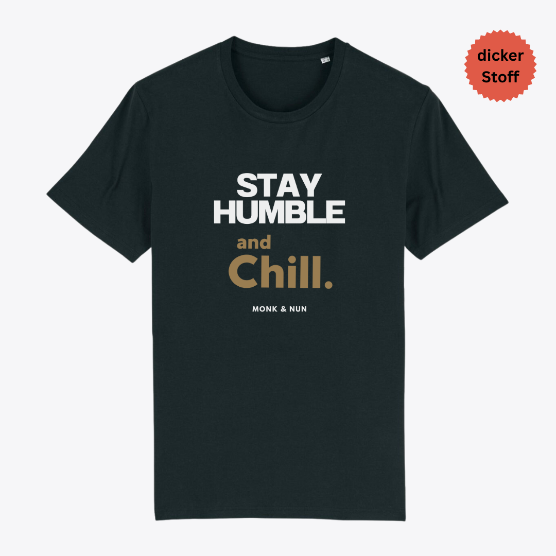 Unisex T-Shirt "STAY HUMBLE AND CHILL"
