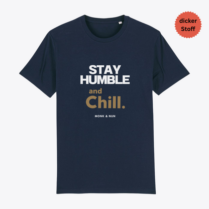 Unisex T-Shirt "STAY HUMBLE AND CHILL"