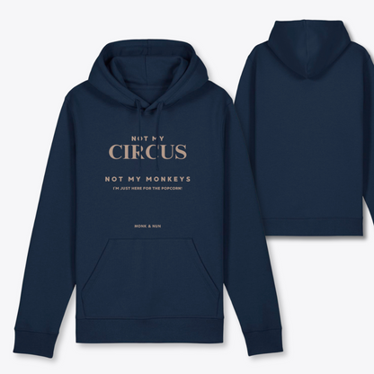 Bio Hoodie Unisex "NOT MY CIRCUS - NOT MY MONKEYS"