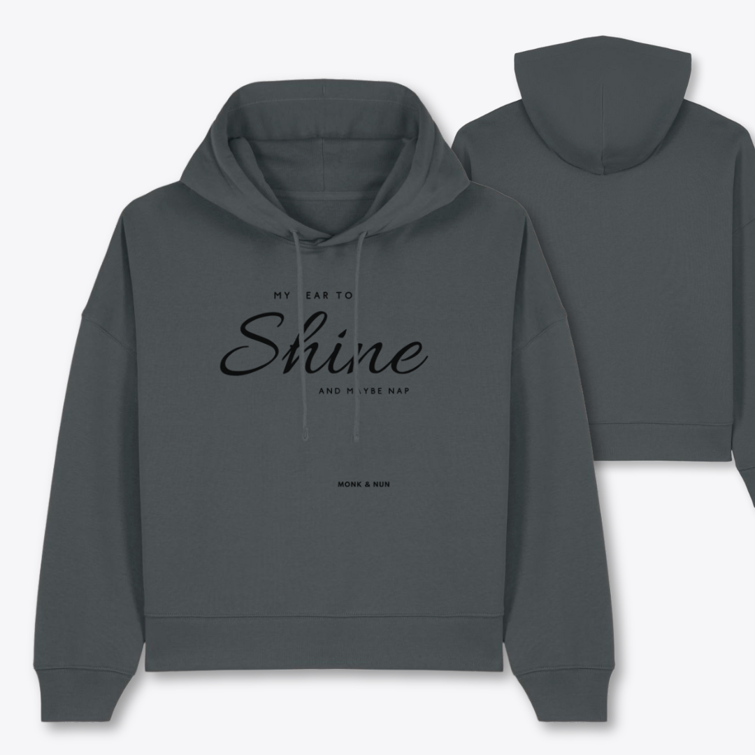 Boxcut Hoodie "MY YEAR TO SHINE AND MAYBE NAP"
