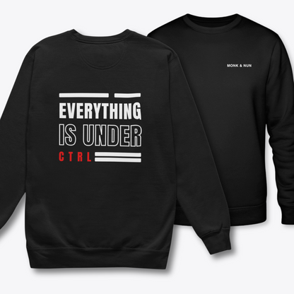 Bio Sweatshirt Unisex "EVERYTHING IS UNDER CONTROL"