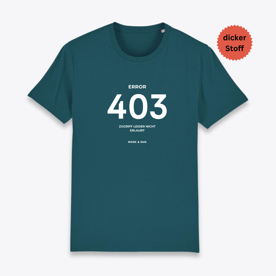 Unisex T-Shirt "ERROR 403" Bio-Baumwolle