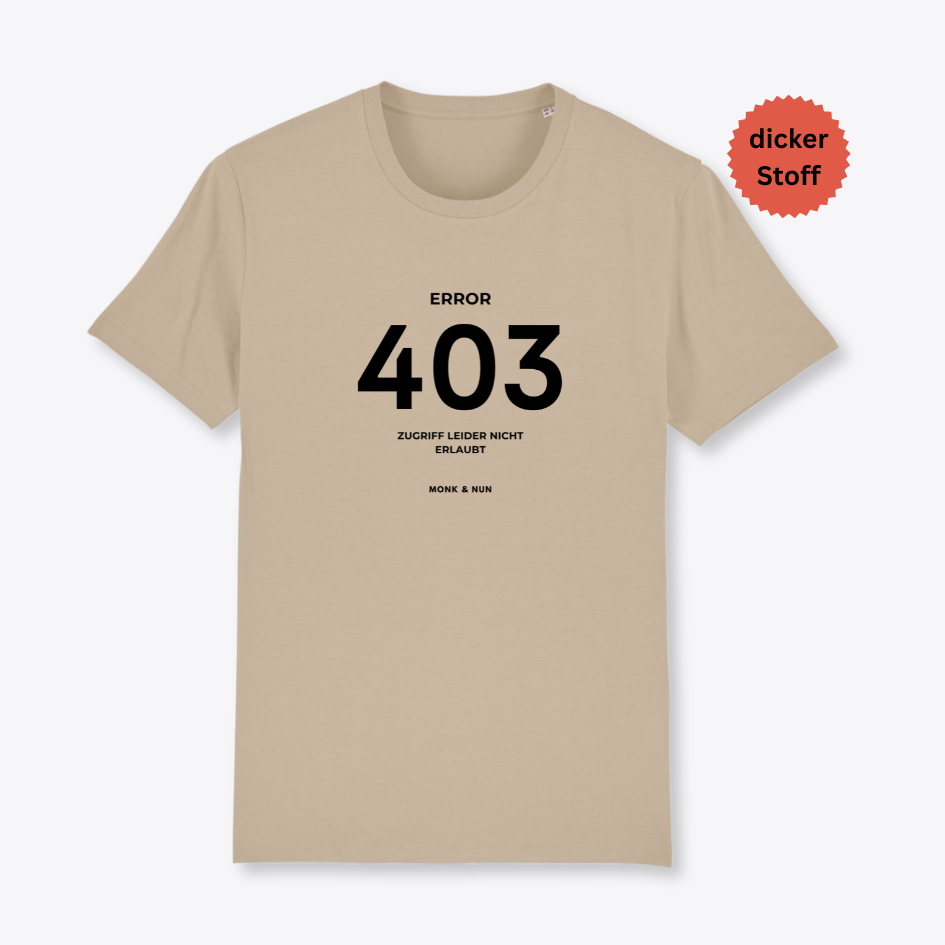 Unisex T-Shirt "ERROR 403" Bio-Baumwolle