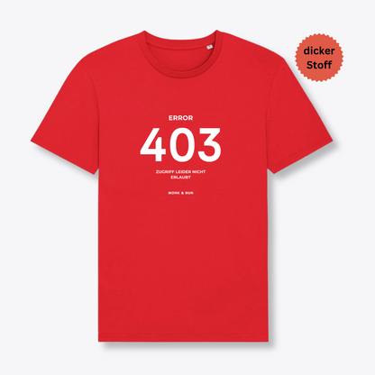 Unisex T-Shirt "ERROR 403" Bio-Baumwolle