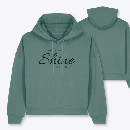 Boxcut Hoodie "MY YEAR TO SHINE AND MAYBE NAP"