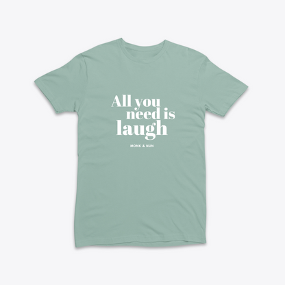 Damen T-Shirt slim fit stretchy "ALL YOU NEED IS LAUGH"