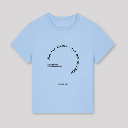 Damen T-Shirt fashion fit "NOT MY CIRCUS..."
