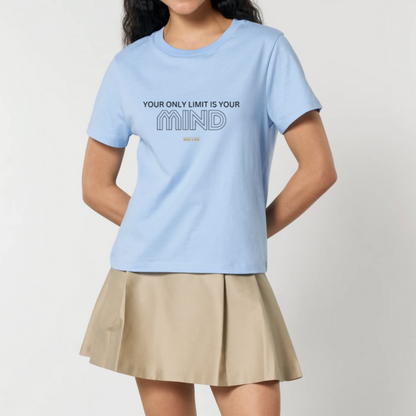 Damen T-Shirt fashion fit "YOUR ONLY LIMIT IS YOUR MIND"