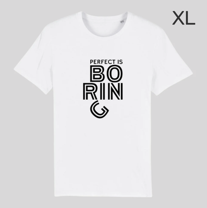 BD-Unisex T-Shirt "PERFECT IS BORING" dickere Qualität