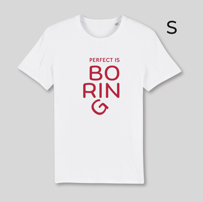 BD-Unisex T-Shirt "PERFECT IS BORING" dickere Qualität