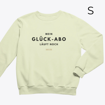 BD-Unisex Sweater "MEIN GLÜCK-ABO LÄUFT NOCH"