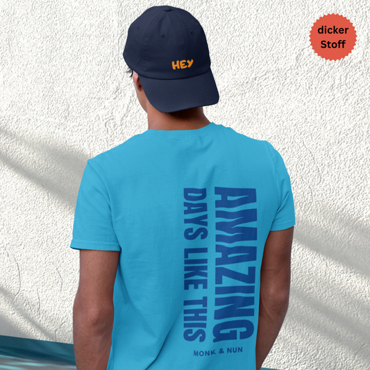 Unisex T-Shirt "AMAZING DAYS..."