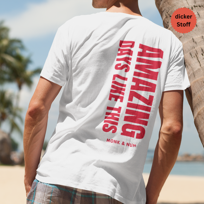 Unisex T-Shirt "AMAZING DAYS..."