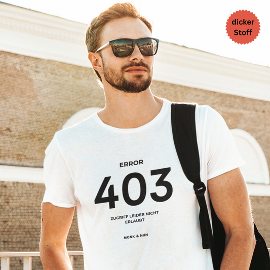Unisex T-Shirt "ERROR 403" Bio-Baumwolle