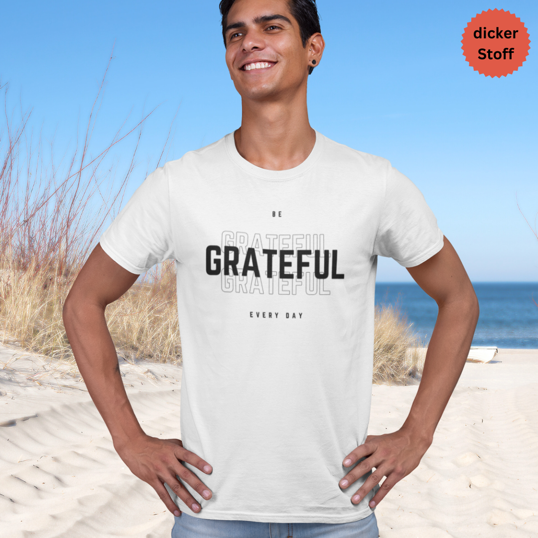 Unisex T-Shirt "BE GRATEFUL EVERY DAY" Bio-Baumwolle