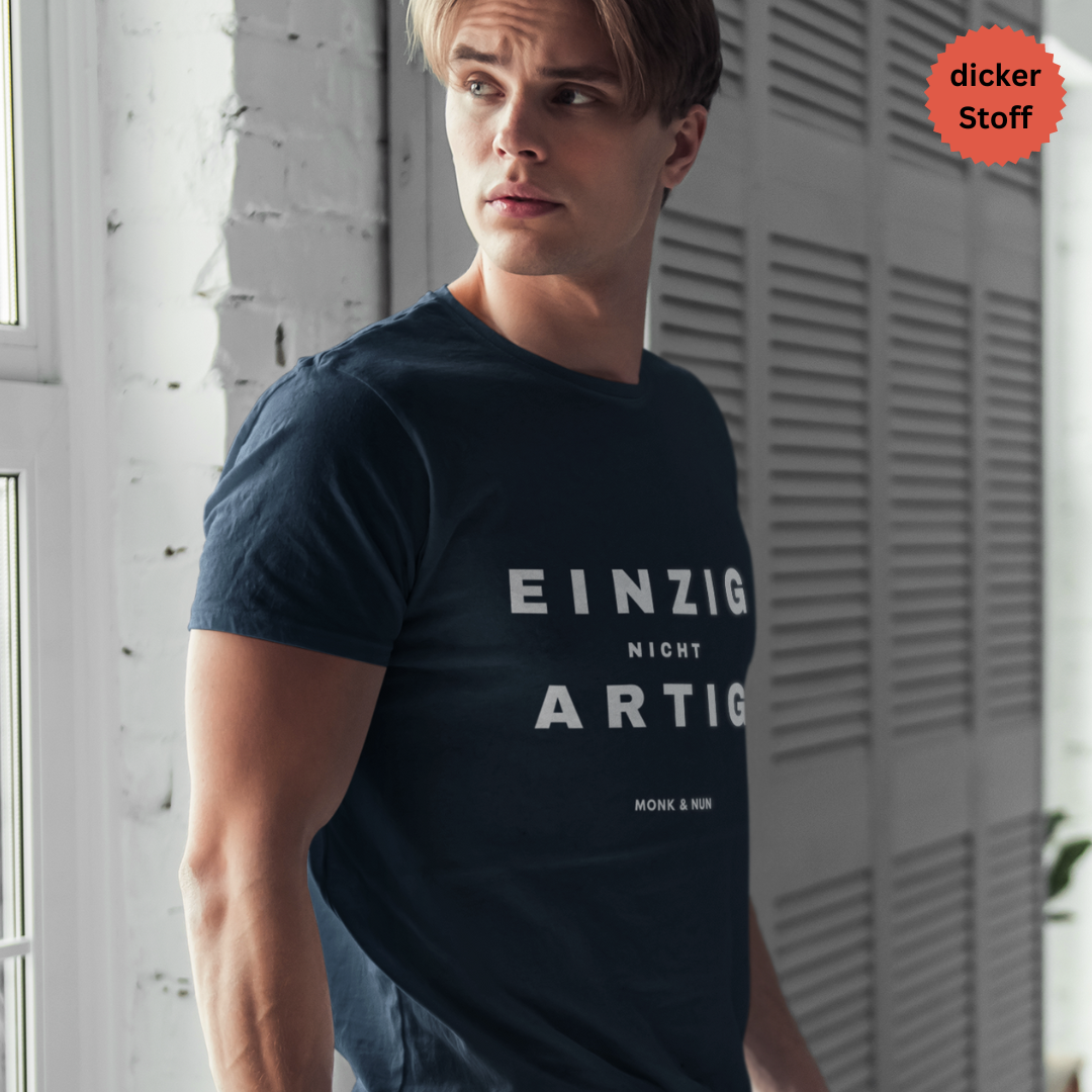 Unisex T-Shirt "EINZIG NICHT ARTIG" Bio-Baumwolle